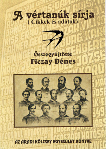 Ficzay Dénes - A vértanúk sírja ( Cikkek és adatok )