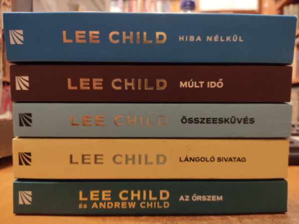 Lee Child - 5 db Jack Reacher: Hiba nlkl + Mlt id + sszeeskvs + Lngol sivatag + Az rszem