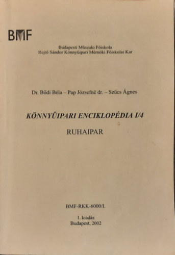 Dr. Pap Jzsefn dr., Szcs gnes Bdi Bla - Knnyipari enciklopdia I/4 - Ruhaipar