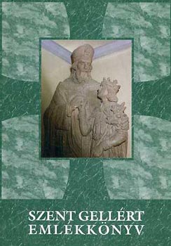 Hornszky Nndor - Szent Gellrt emlkknyv