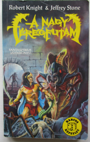 Robert Knight; Jeffrey Stone - A Nagy F�regfutam (Harcos K�pzelet J�t�kk�nyvek)