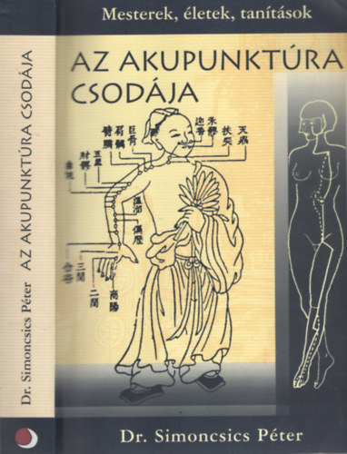 Dr. Simoncsics Péter - Az akupunktúra csodája