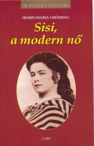 Sigrid-Maria Grssing - Sisi, a modern n