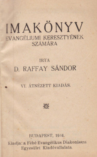 D. Raffay Sándor - Imakönyv - evangéliumi keresztyének számára