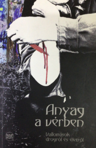 God�ny Judit - Anyag a v�rben (Vallom�sok drogr�l �s �letr�l)