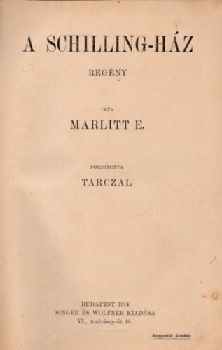 E. Marlitt - A Schilling-ház