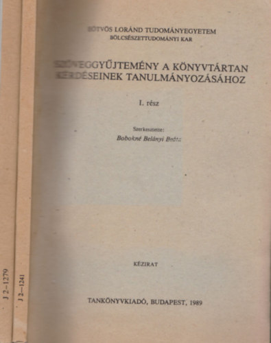 Bobokn Belnyi Beta - Szveggyjtemny a knyvtrtan krdseinek a tanulmnyozshoz I-II.
