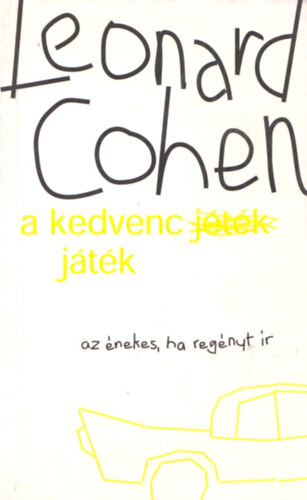 Leonard Cohen - A kedvenc játék