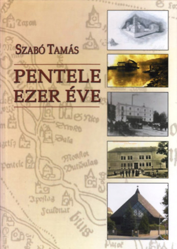 Szab� Tam�s - Pentele ezer �ve