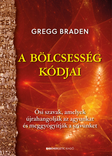 Gregg Braden - A blcsessg kdjai