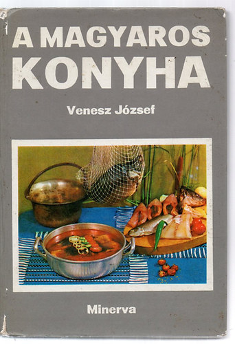 Venesz J�zsef - A magyaros konyha