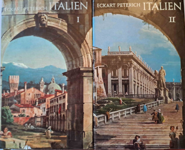 Eckart Peterich - Italien I-II.