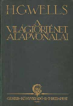 H. G. Wells - A vilgtrtnet alapvonalai