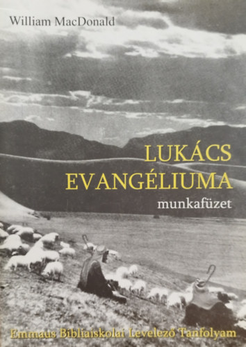 William MacDonald - Luk�cs Evang�liuma munkaf�zet