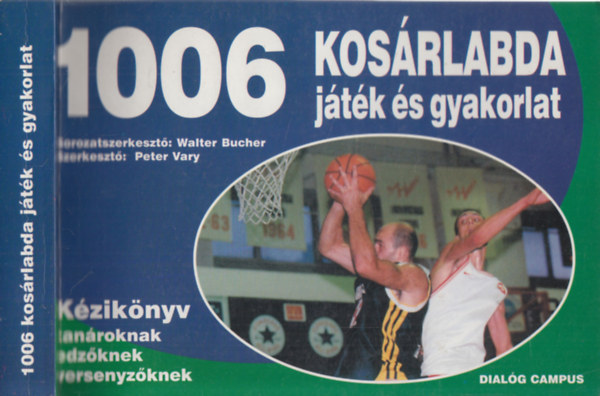 Vary, Peter - 1006 kosrlabda jtk s gyakorlat