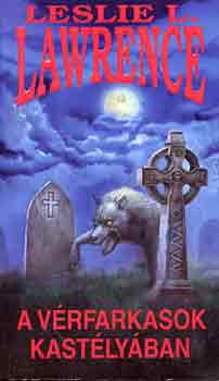 Leslie L. Lawrence - A v�rfarkasok kast�ly�ban I-II.