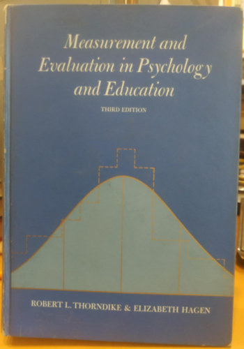Elizabeth Hagen Robert L. Thorndike - Measurement and Evaluation in Psychology and Education (Mrs s rtkels a pszicholgiban s az oktatsban)(Third Edition)