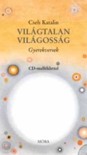 Cseh Katalin - Vilgtalan vilgossg - Gyerekversek CD mellklettel