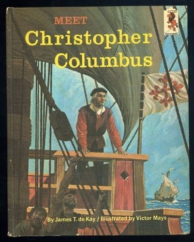 Victor Mays  James Tertius de Kay (illus.) - Meet Christopher Columbus (Step-up books)