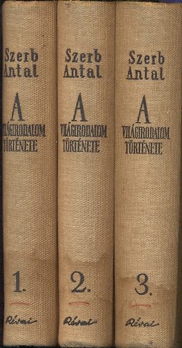 Szerb Antal - A vil�girodalom t�rt�nete I-III.