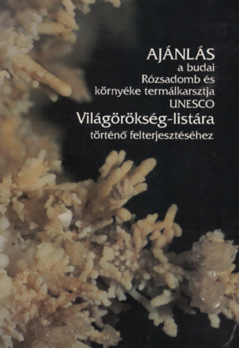 Ajnls a budai Rzsadomb s krnyke termlkarsztja Unesco Vilgrksg-listra trtn felterjesztshez