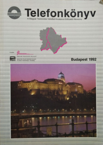 Telefonk�nyv - Budapest 1992 (A Magyar T�vk�zl�si V�llalat Hivatalos El�fizet�i N�vsora)
