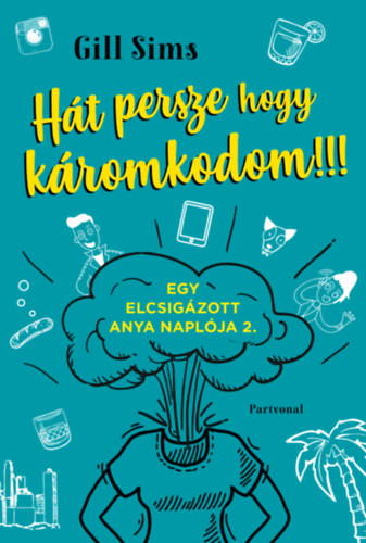 Gill Sims - Ht persze hogy kromkodom!!!