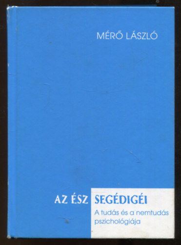 Mérő László - Az ész segédigéi