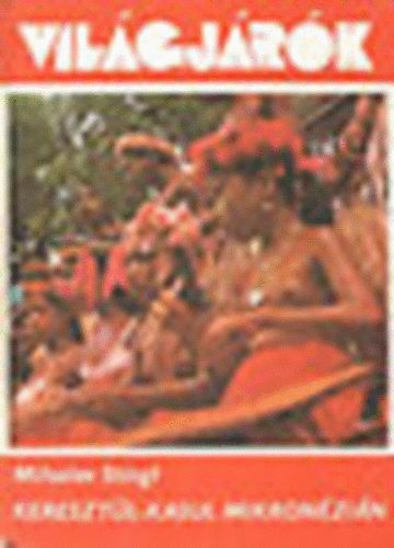 Horvth Ferenc  Miloslav Stingl (ford.) - Keresztl-kasul Mikronzin (Vilgjrk 131.)