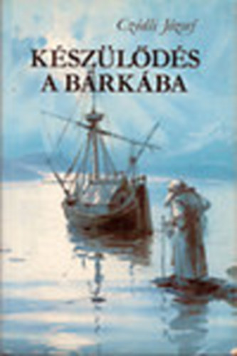 Cz�dli J�zsef - K�sz�l�d�s a b�rk�ba (Dedik�lt)