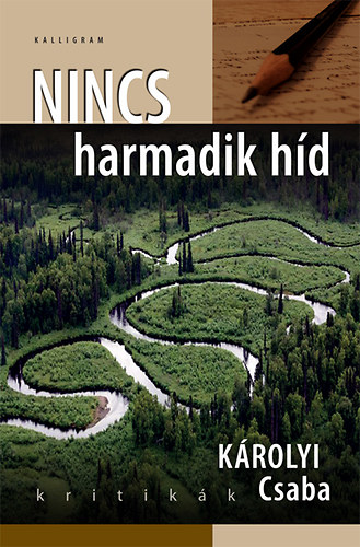 K�rolyi Csaba - Nincs harmadik h�d