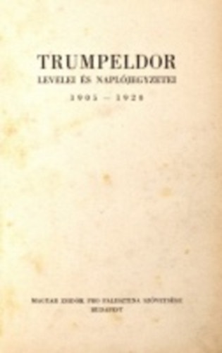 Trumpeldor - Trumpeldor levelei s napljegyzetei