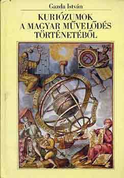 Gazda Istv�n - A kuri�zumok a magyar m�vel�d�s t�rt�net�b�l
