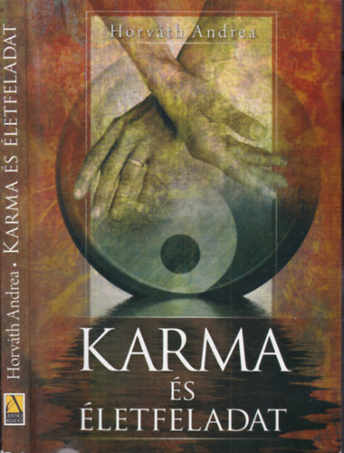 Horváth Andrea - Karma és életfeladat - Horváth Andrea