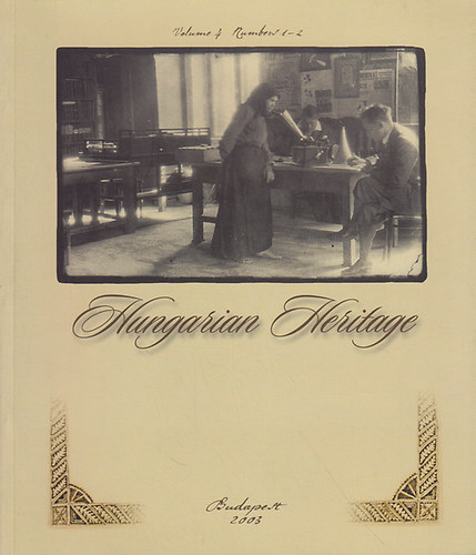 Hoppl Mihly  ( szerk.) - Hungarian Heritage Volume 4. Number 1-2.