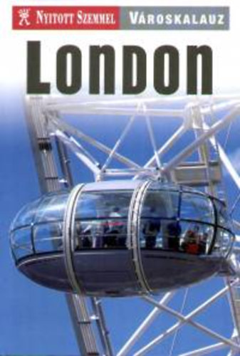 Brian Bell - London - Nyitott szemmel városkalauz