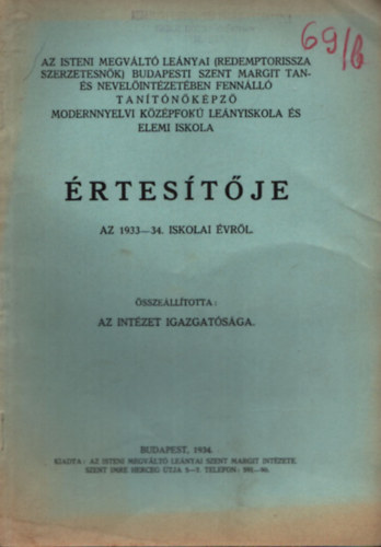 az igazgatsg - Az Isteni Megvlt Lenyai budapesti XI. ker. Szent Margit Lenygimnziumnak s Nnevel Intzetben fennll Tantkpz  Modennyelvi kzpfok Lenyiskola s Elemi iskola rtetje  az  1933-34. iskolai vrl