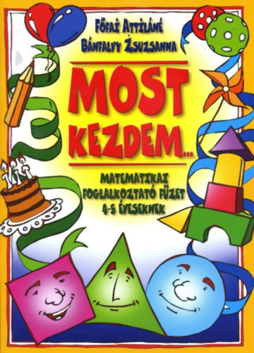 Bnfalvy Zsuzsanna Ffai Attiln - Most kezdem... - Matematikai foglalkoztat fzet 4-5 veseknek