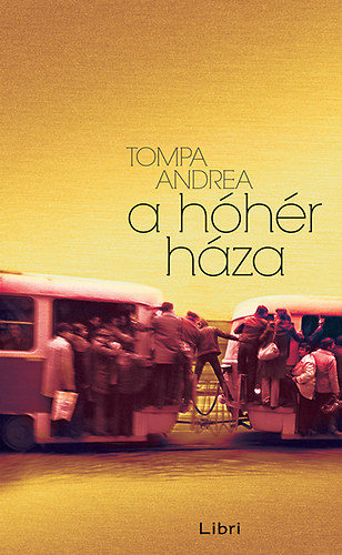 Tompa Andrea - A hóhér háza