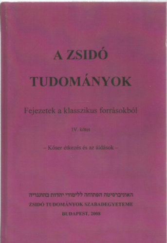A zsid� tudom�nyok IV. - K�ser �tkez�s �s �ld�sok