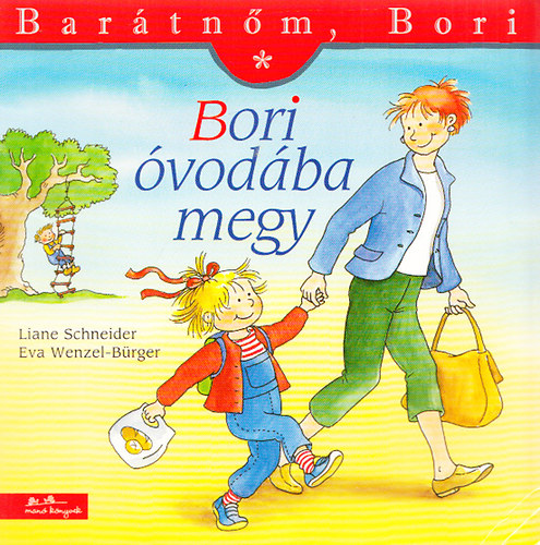 Liane Schneider; Eva Wenzel-Brger - Bori vodba megy (Bartnm, Bori)