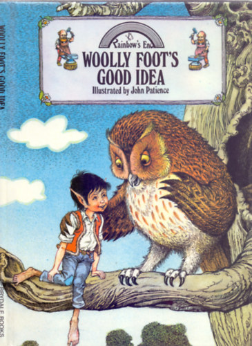 Illustrated by John Patience Written by Jane Patience - Woolly Foot's Good Idea (Rainbow's End - Gyapjas lb j tlete )