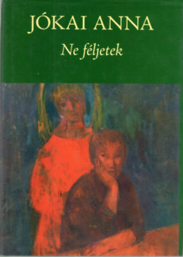 J�kai Anna - Ne f�ljetek -Huszadik, v�ltozatlan kiad�s
