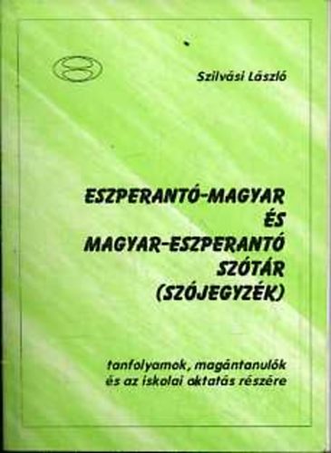 Szilvsi Lszl - Eszperant-magyar s magyar-eszperant sztr (szjegyzk)
