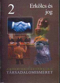 Falus Katalin-Jakab György - Erkölcs és jog - Társadalomismeret 2.