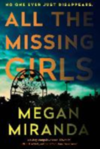 Megan Miranda - All the Missing Girls