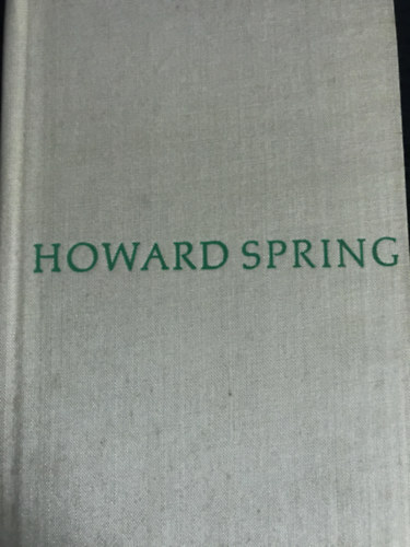 Howard Spring - Geliebte Shne