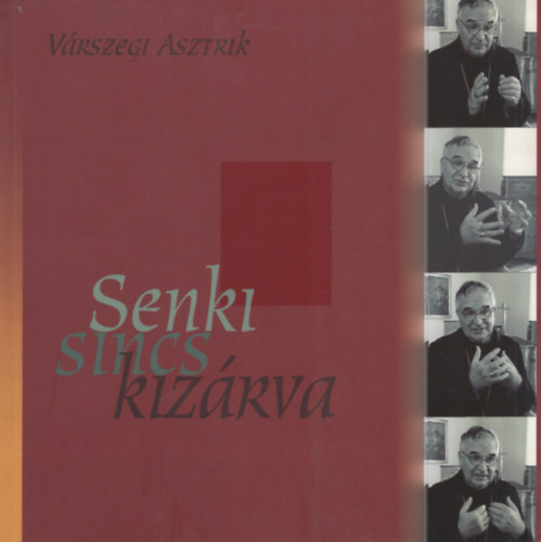 V�rszegi Asztrik - Senki sincs kiz�rva