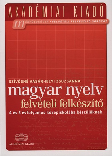 Szívósné Vásárhelyi Zsuzsanna - Magyar nyelv felvételi felkészítő