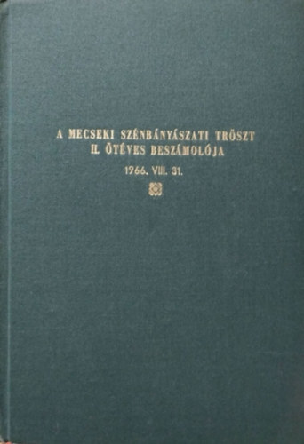 Garamv�lgyi J�nos  (f�szerk.) - Mecseki Sz�nb�ny�szati Tr�szt a II. �t�ves tervid�szakban